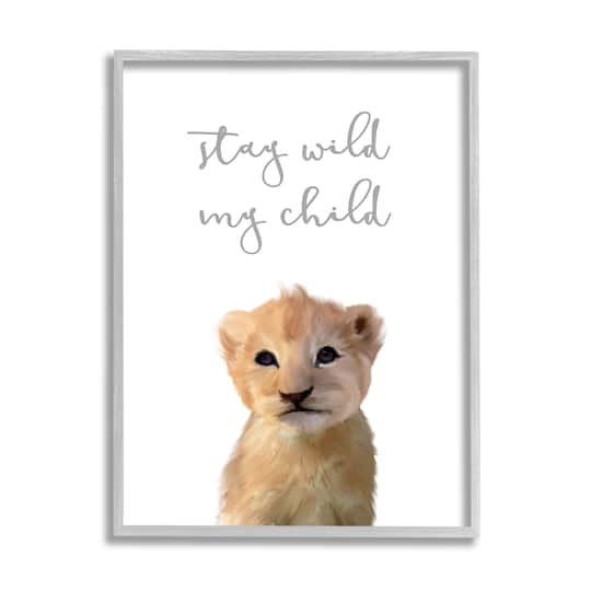 Stupell Industries Stay Wild Phrase Friendly Safari Lion Cub in Frame Wall Art